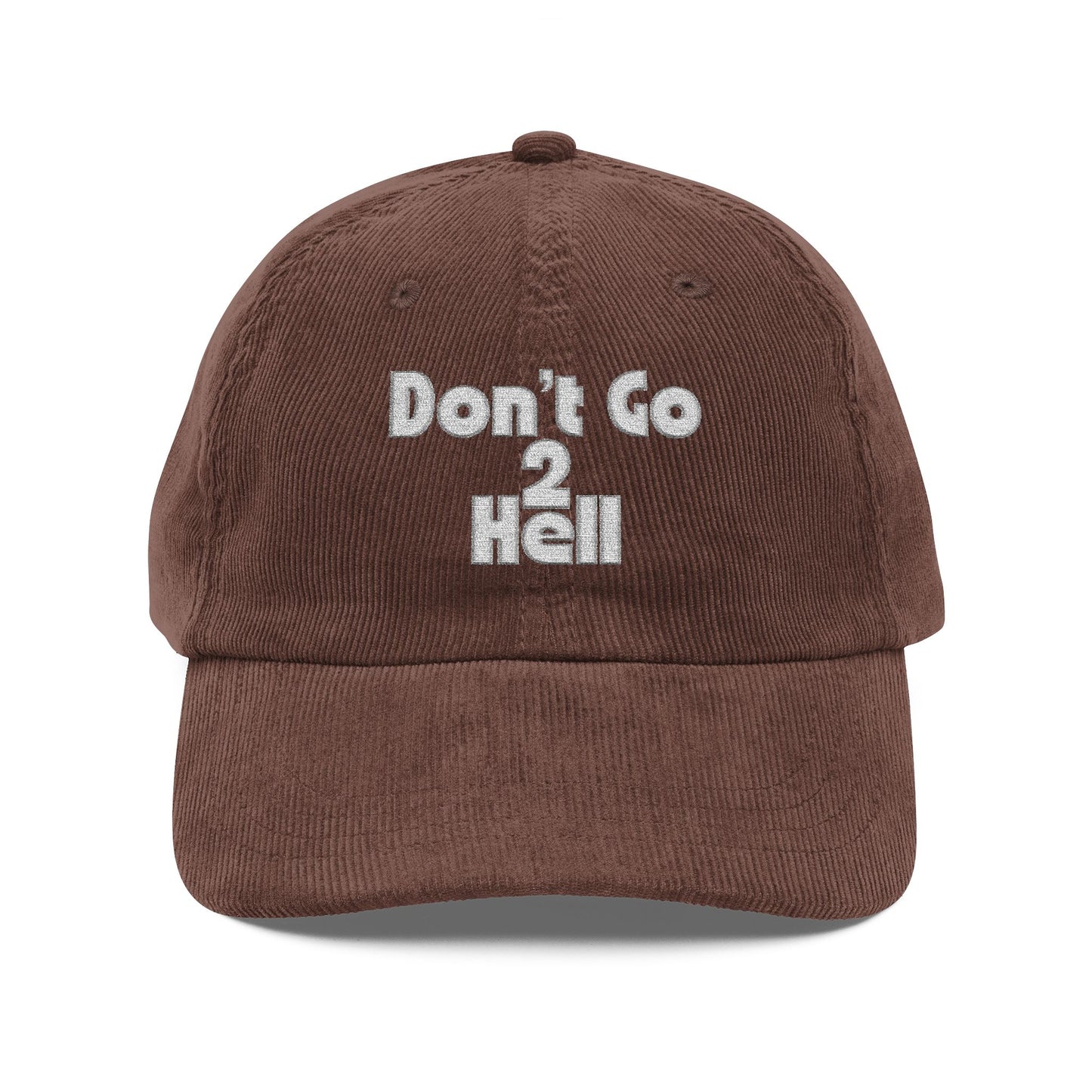 'Don't Go 2 Hell' Cotton Corduroy Hat