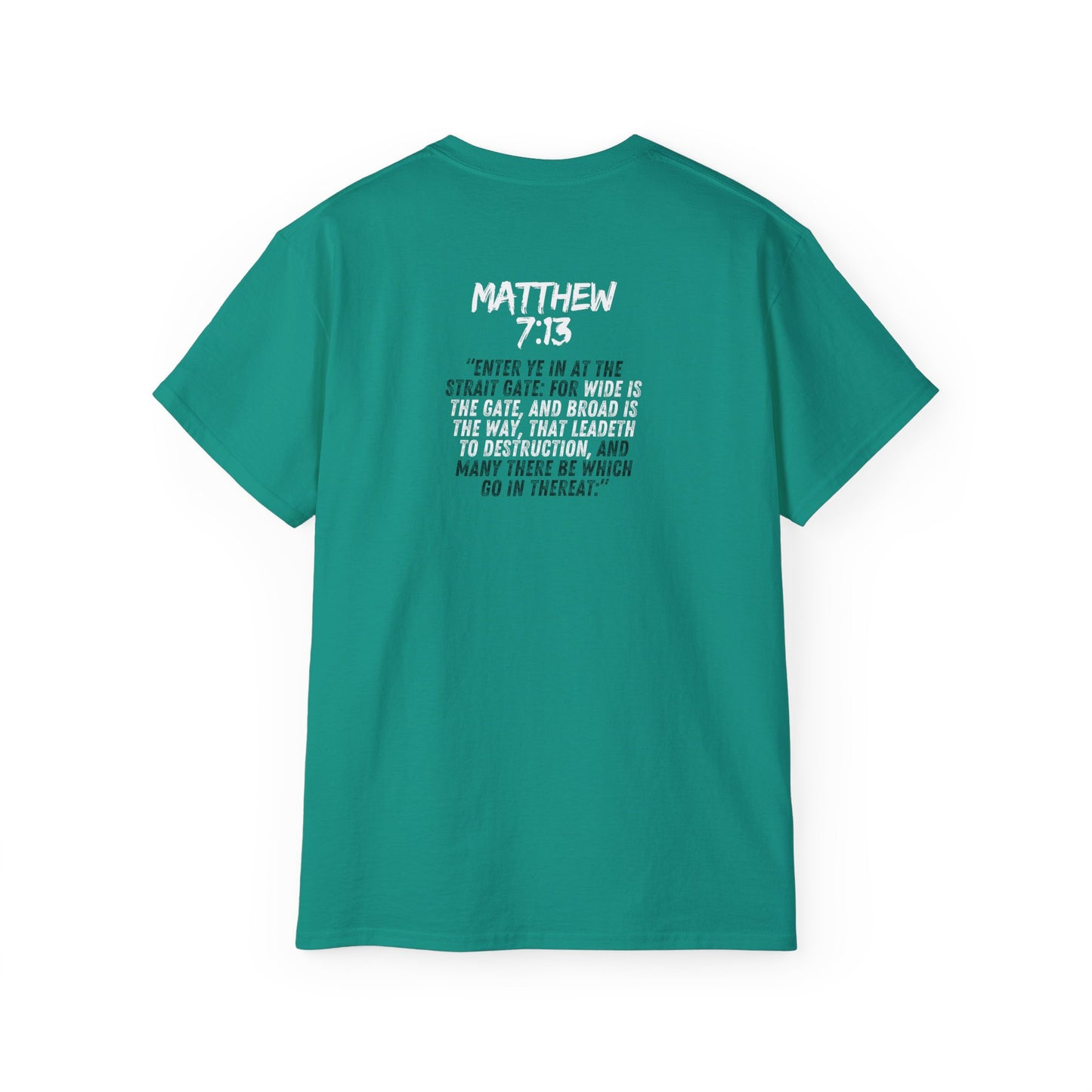 Christian Inspirational Unisex Ultra Cotton Tee | 2 Corinthians 10:12 & Matthew 7:13