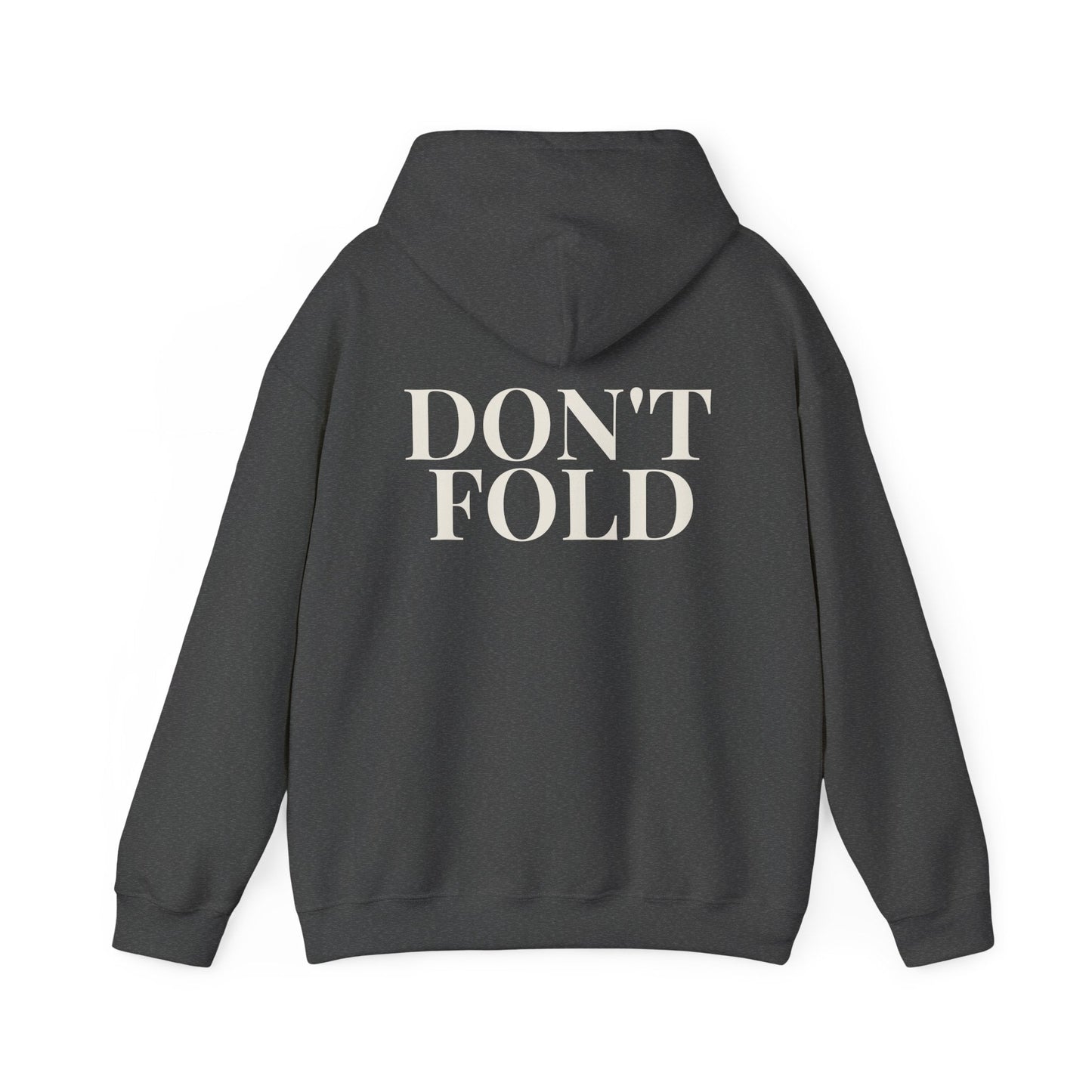 Don't Fold Hoodie — Bold Back-Print Graphic Hoodie