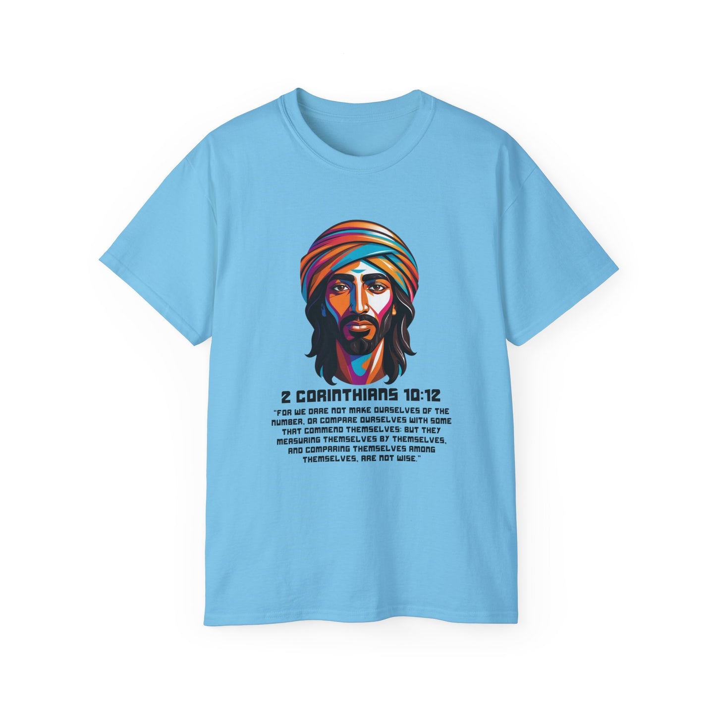 Christian Inspirational Unisex Ultra Cotton Tee | 2 Corinthians 10:12 & Matthew 7:13