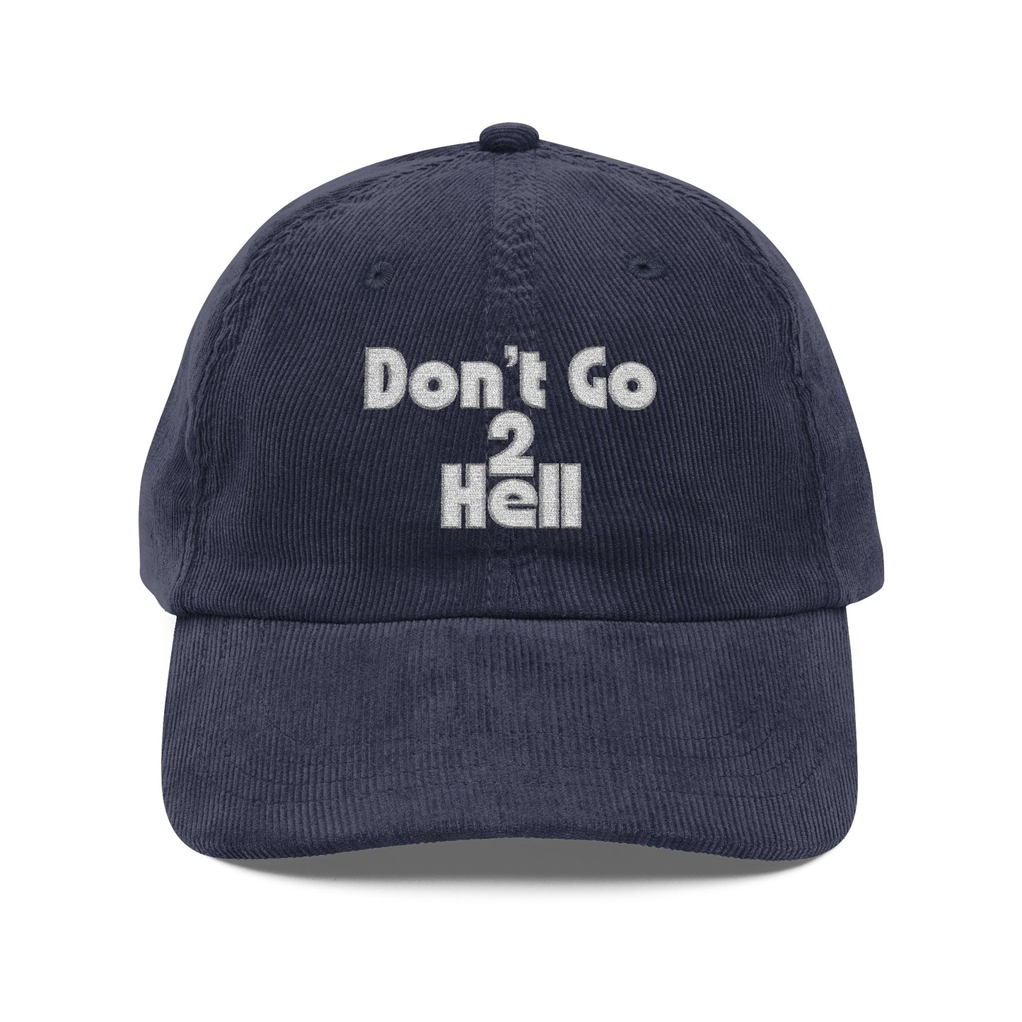 'Don't Go 2 Hell' Cotton Corduroy Hat