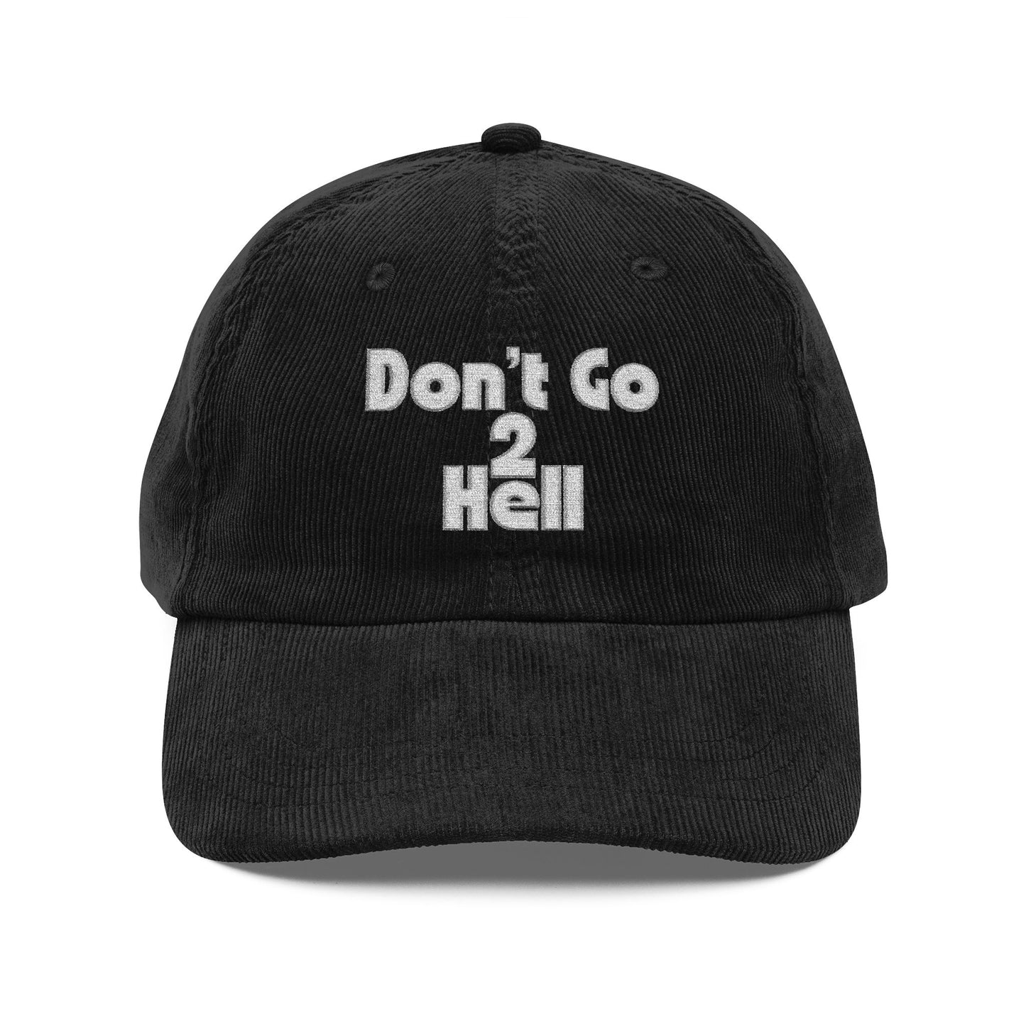 'Don't Go 2 Hell' Cotton Corduroy Hat
