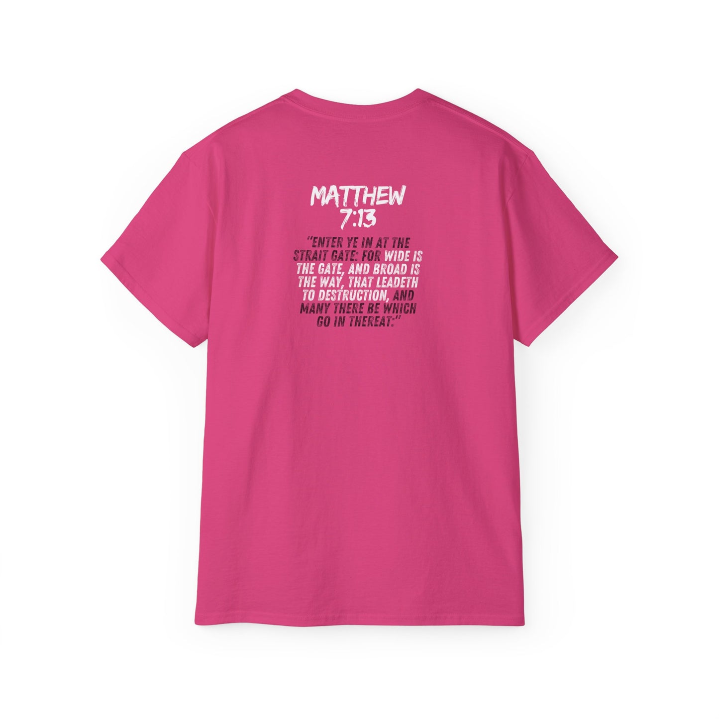 Christian Inspirational Unisex Ultra Cotton Tee | 2 Corinthians 10:12 & Matthew 7:13