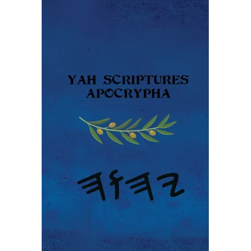 Yah Scriptures - Apocrypha - Paperback