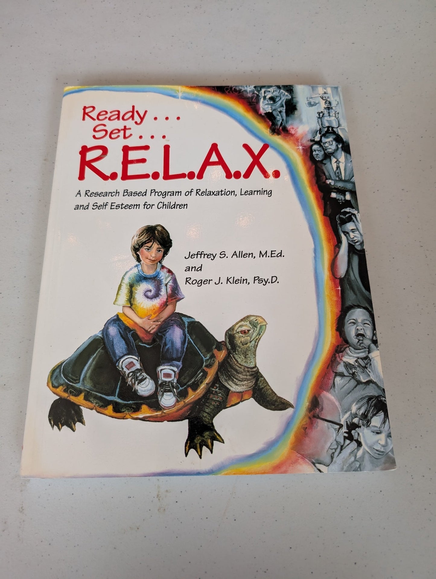 Ready ... Set ... R. E. L. A. X.: A Research-Based Program of Relaxation, Learning, and Self-Esteem for Children Book by Jeffrey S Allen M Ed and Roger J Klein Psy D