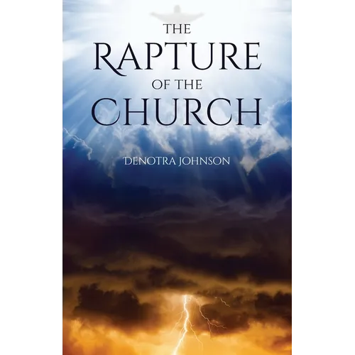 The Rapture Of The Church - Paperback