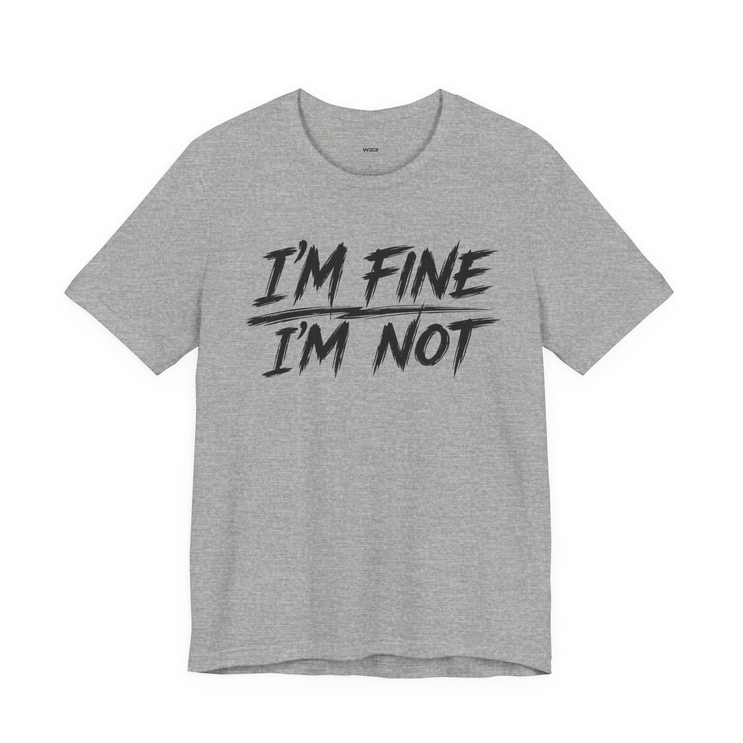 I'm Fine. I'm Not. Tee — The Weight Collection | SEEN.
