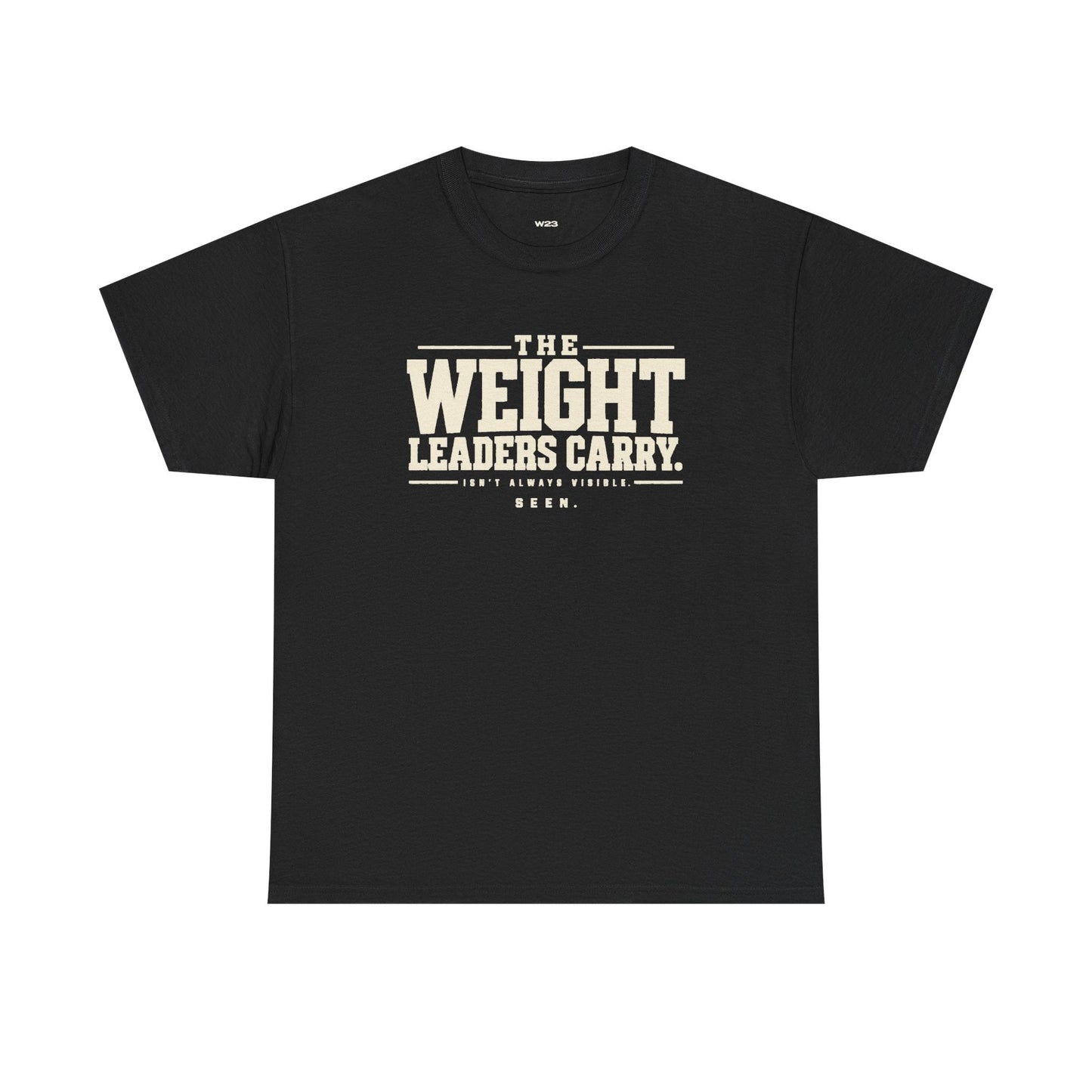 The Weight Leaders Carry Tee — SEEN Movement
