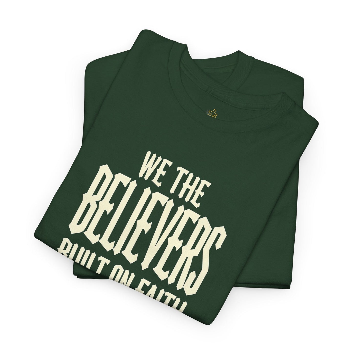 We The Believers T-Shirt – Built On Faith Christian Graphic Tee | Blackletter Streetwear Faith Shirt