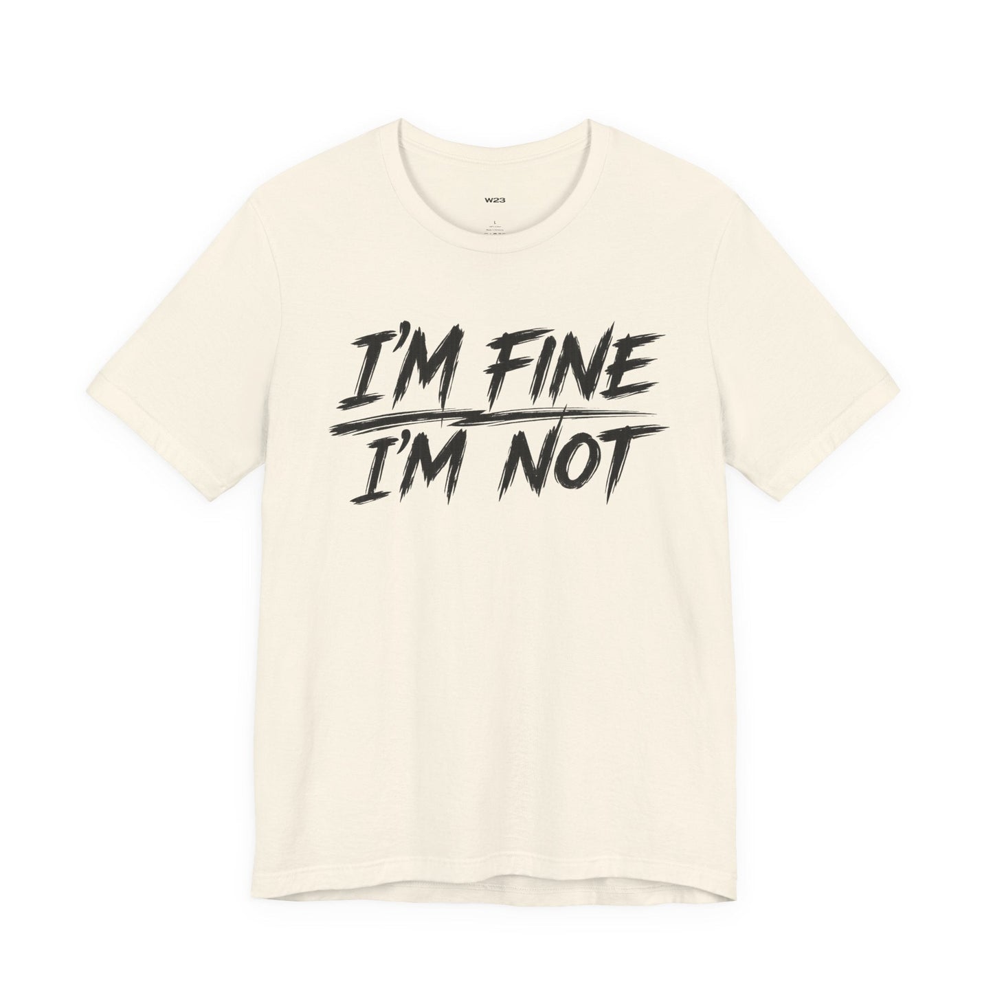 I'm Fine. I'm Not. Tee — The Weight Collection | SEEN.