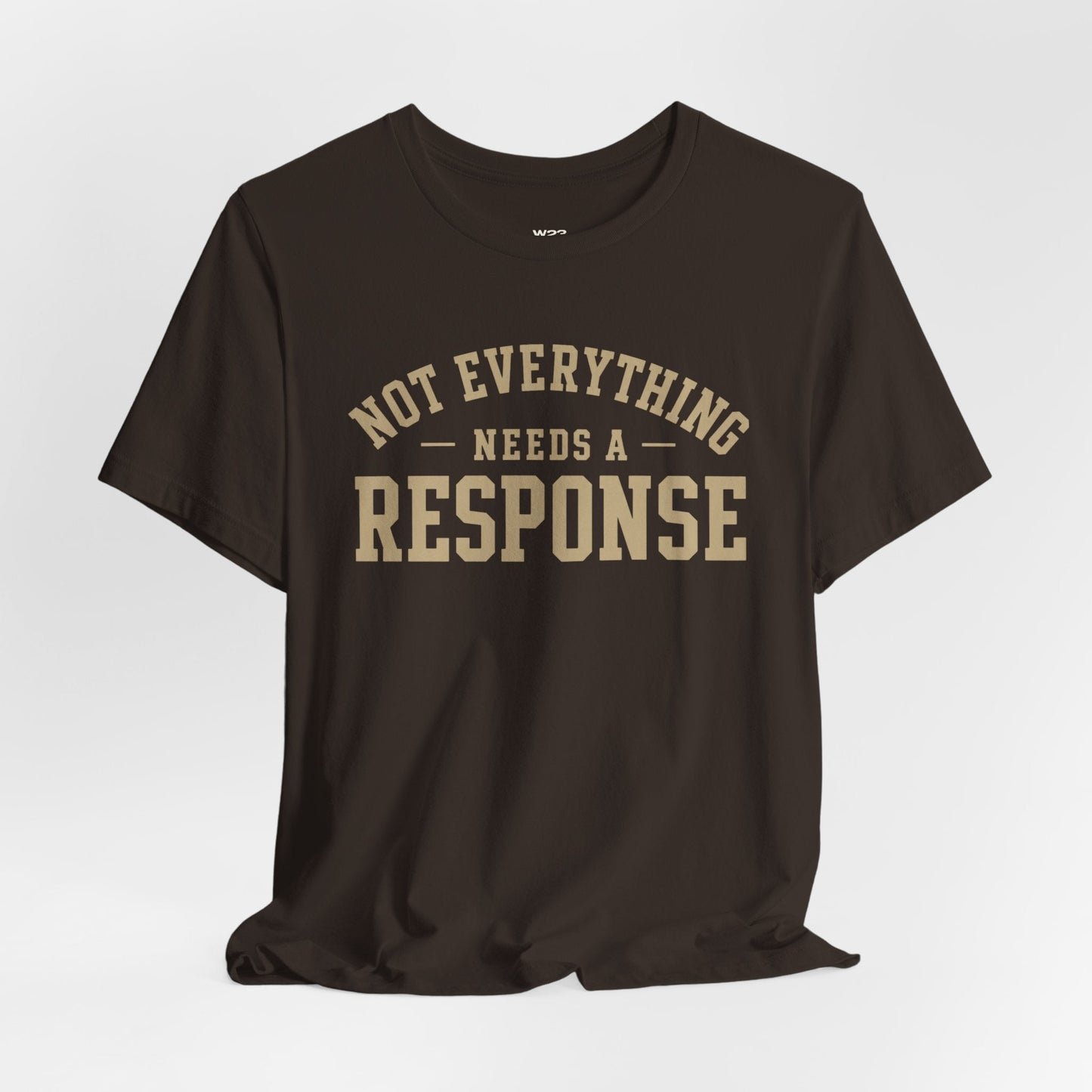 Not Everything Needs a Response Tee — SEEN. Identity Collection