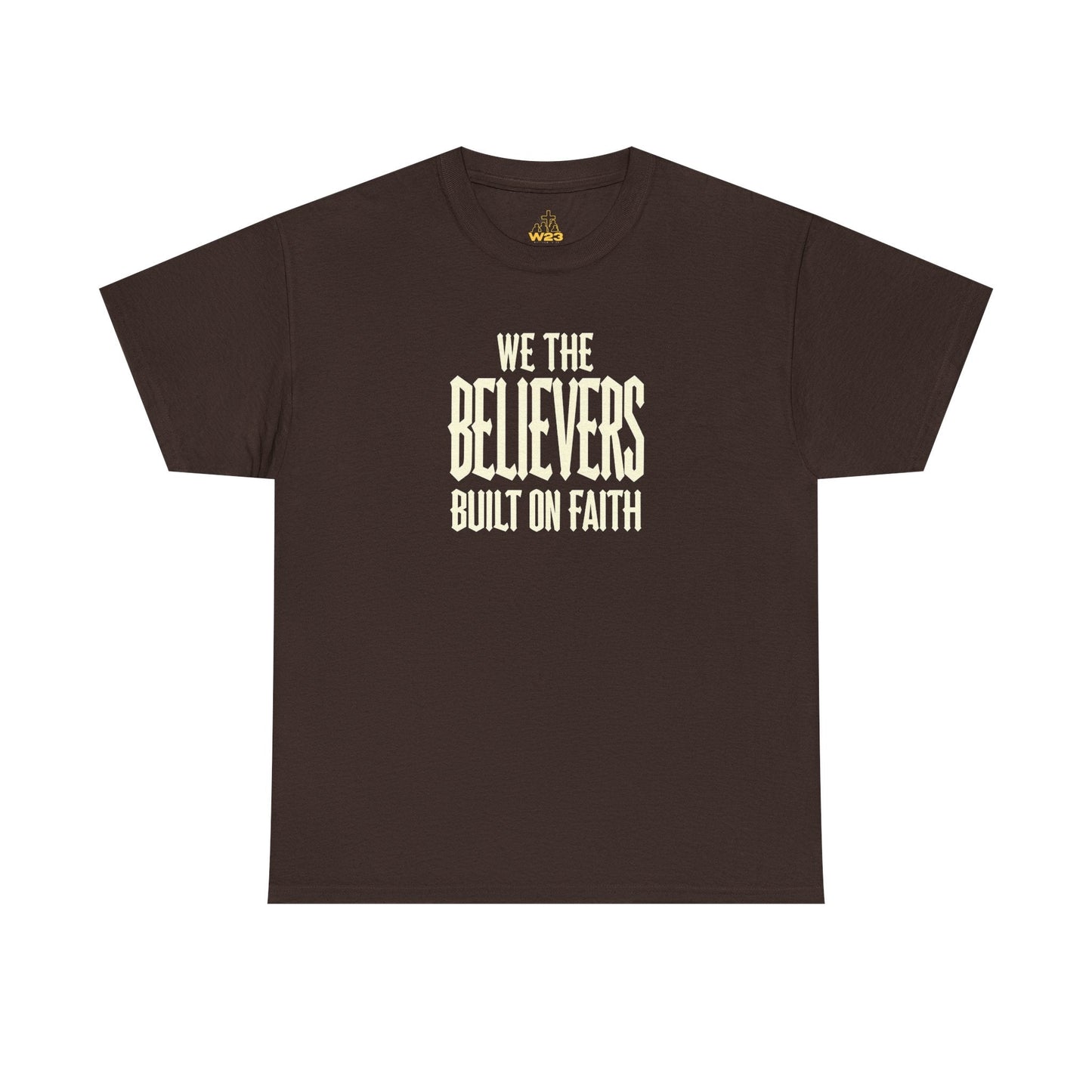 We The Believers T-Shirt – Built On Faith Christian Graphic Tee | Blackletter Streetwear Faith Shirt