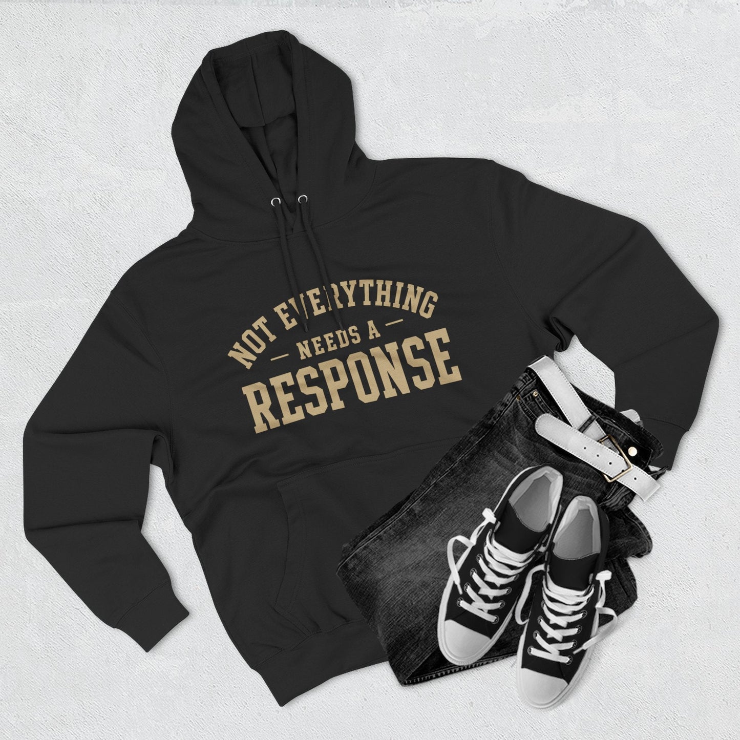 Not Everything Needs a Response Hoodie — SEEN. Identity Line | Wear Your Worship