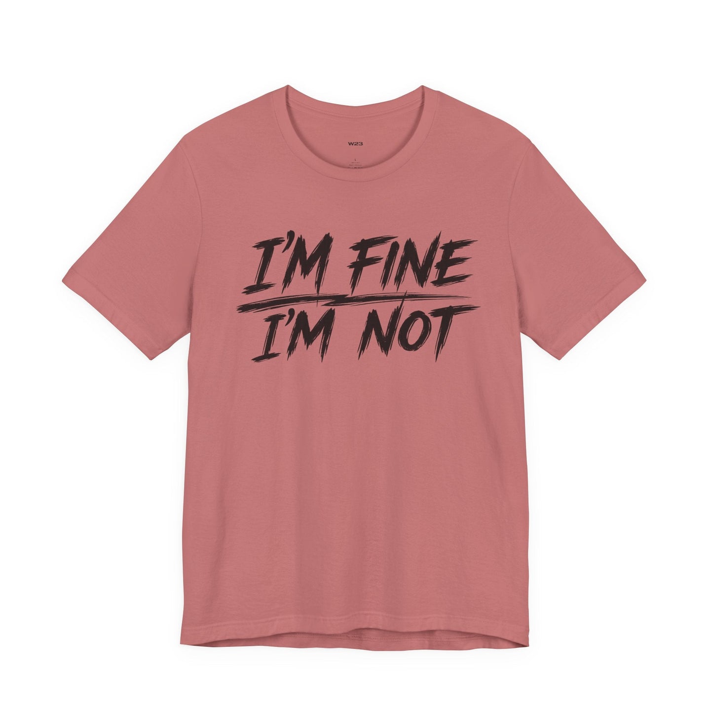 I'm Fine. I'm Not. Tee — The Weight Collection | SEEN.