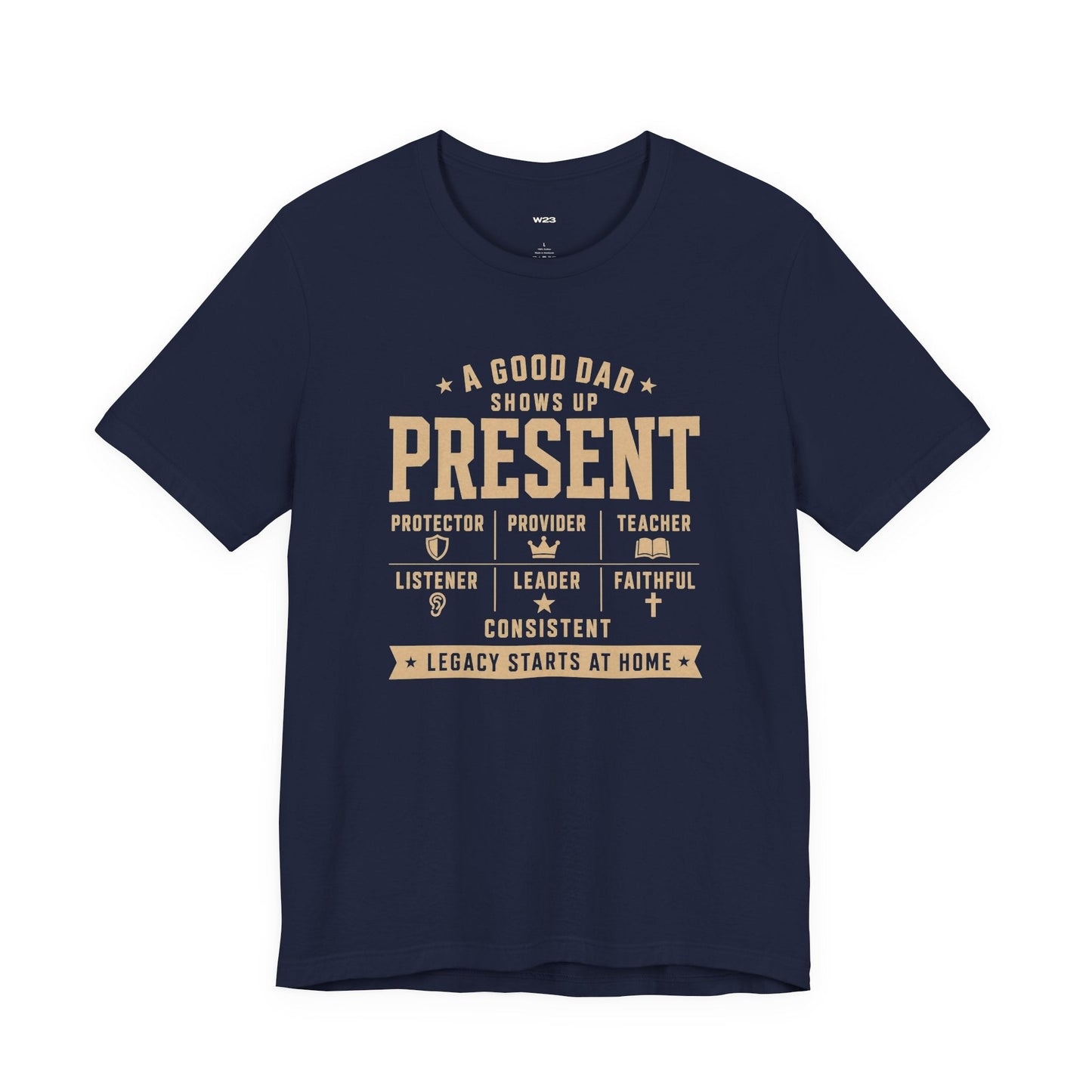 Present Dad Tee — A Good Dad Shows Up
