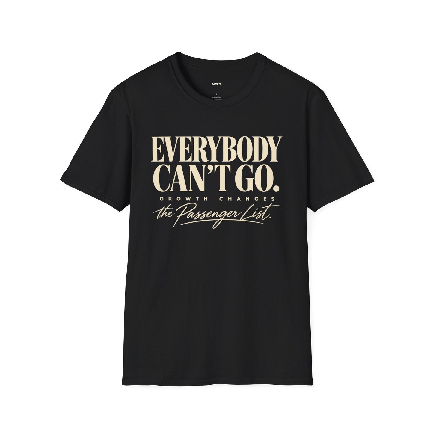 Everybody Can't Go T-Shirt — Growth Changes The Passenger List Inspirational Graphic Tee