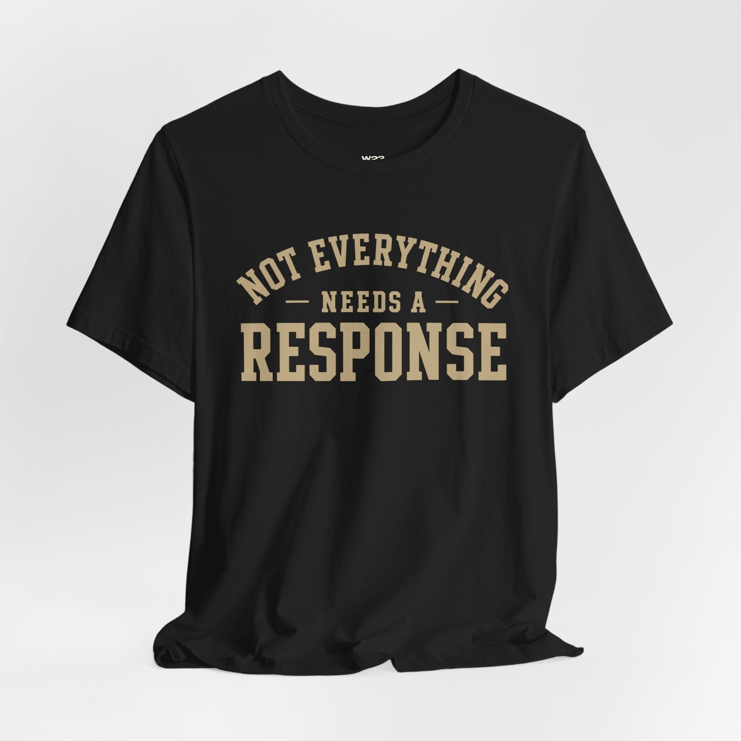 Not Everything Needs a Response Tee — SEEN. Identity Collection