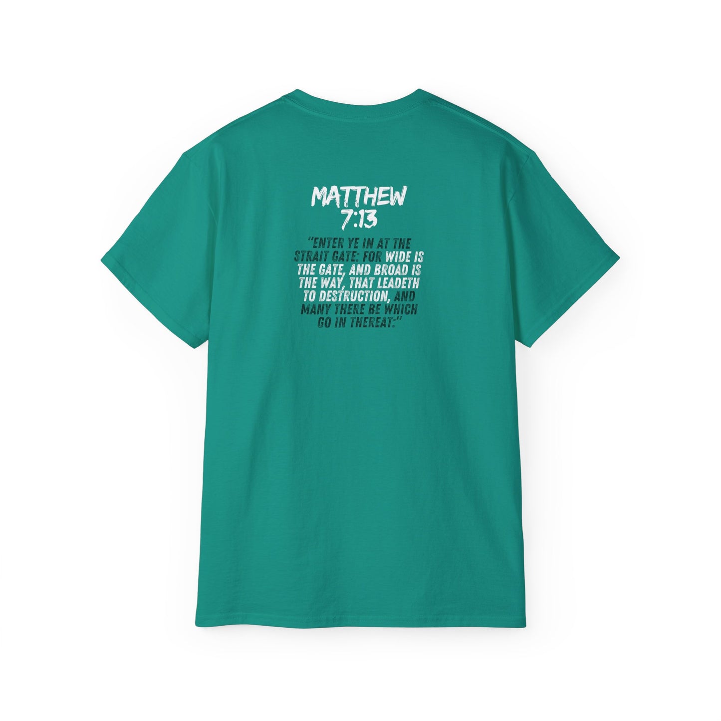 Christian Inspirational Unisex Ultra Cotton Tee | 2 Corinthians 10:12 & Matthew 7:13