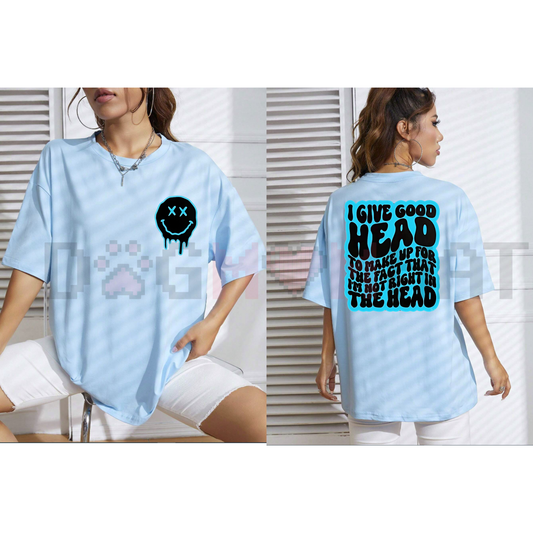 "Not Right In The Head" Funny Sarcastic T-Shirt