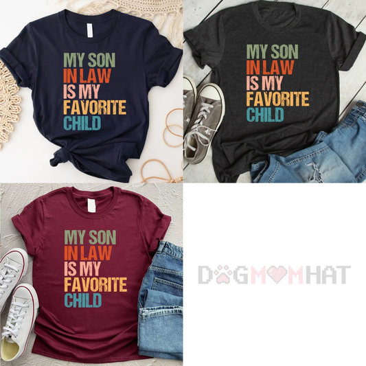 "My Son In Law Is My Favorite Child" Funny Retro T-Shirt