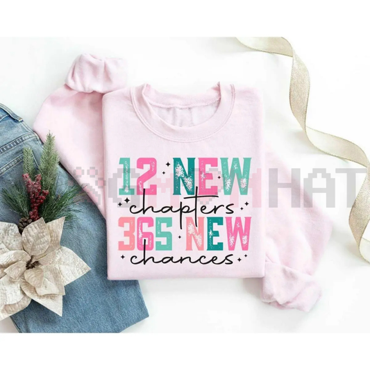 12 New Chapters 365 New Chances Sweatshirt