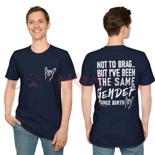"Not To Brag But I've Been Straight Since Birth" T-Shirt