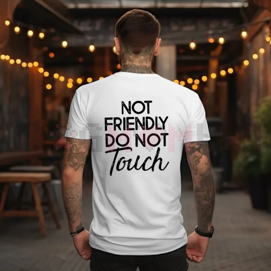 "Not Friendly Do Not Touch" Men’s Casual Streetwear T-Shirt