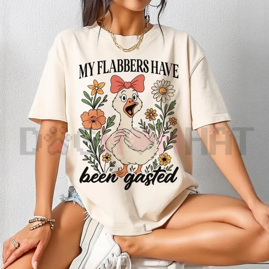 "My Flabbers Have Been Gasted" Goose Shirt
