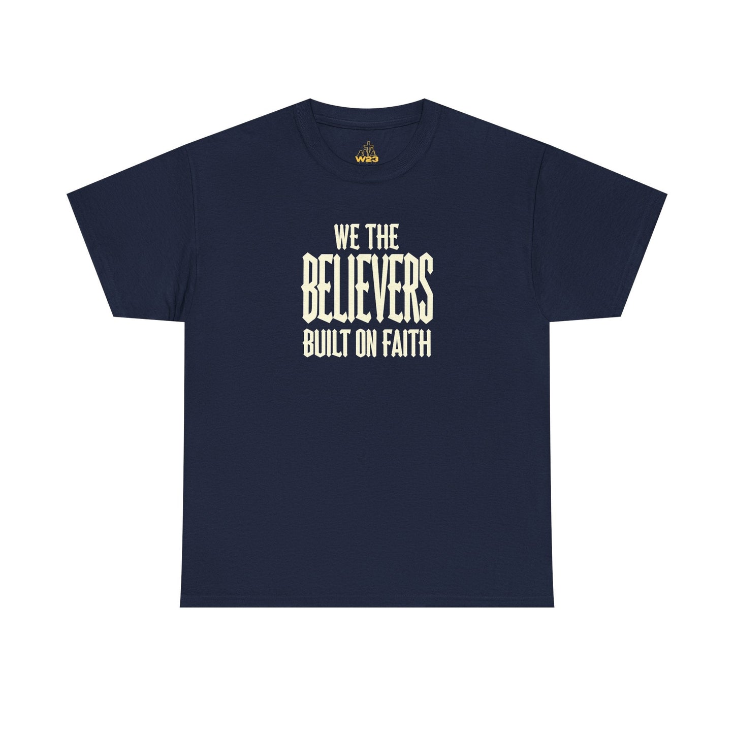 We The Believers T-Shirt – Built On Faith Christian Graphic Tee | Blackletter Streetwear Faith Shirt