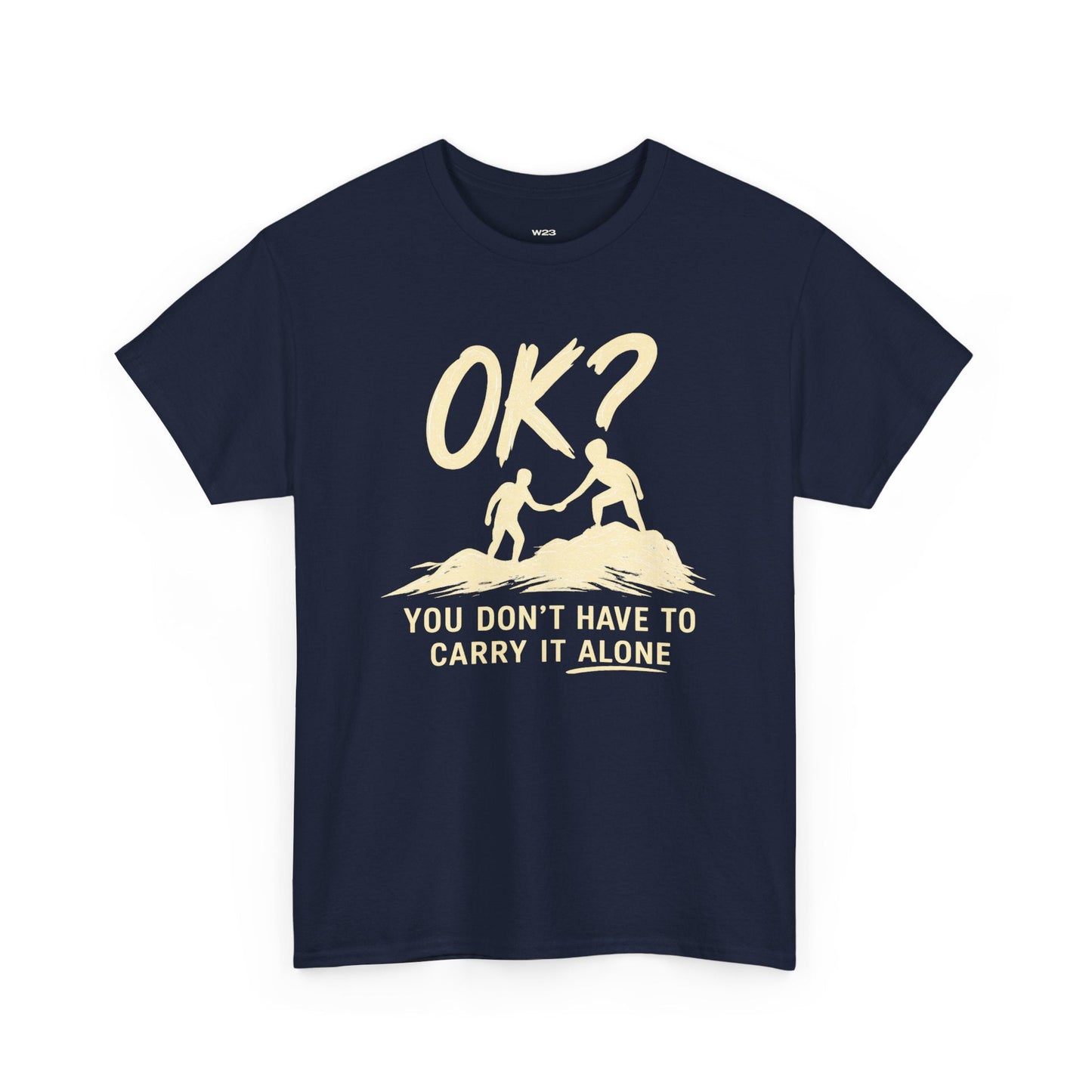 OK? You Don't Have to Carry It Alone Tee — The Weight Collection | SEEN.