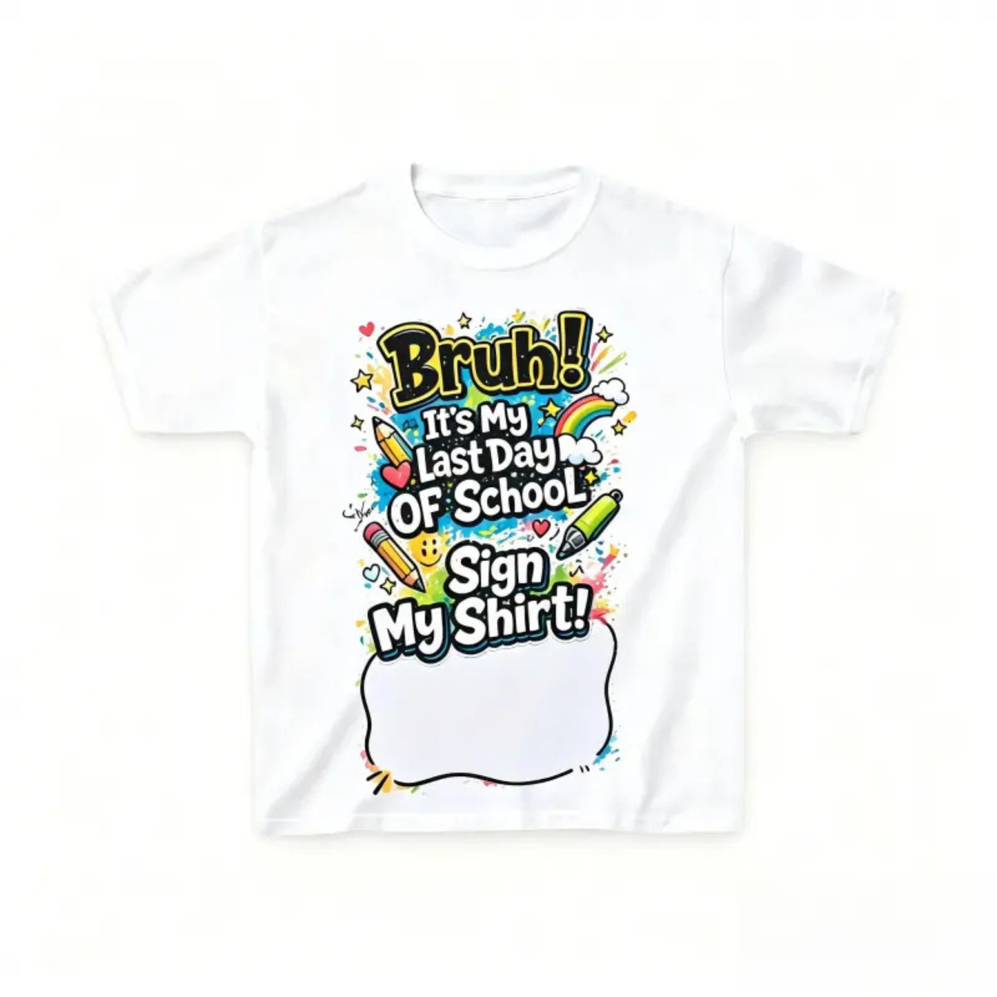 "Sign My Shirt" Last Day of School T-Shirt - For Kid