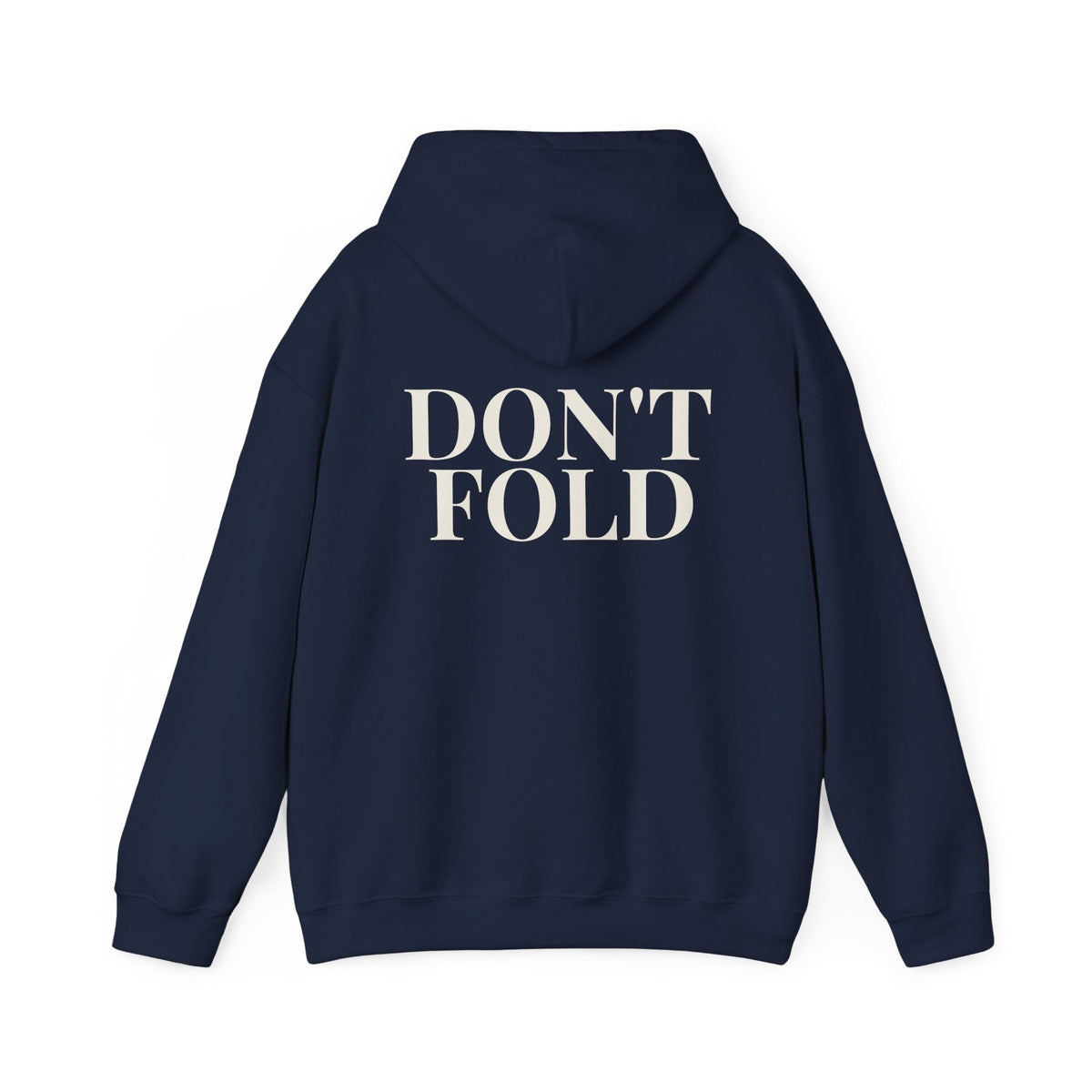 Don't Fold Hoodie — Bold Back-Print Graphic Hoodie
