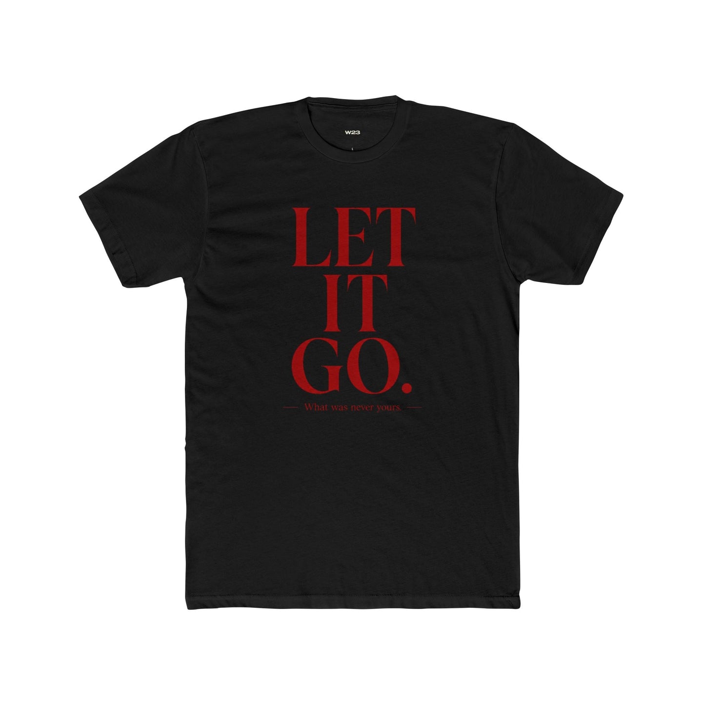 Let It Go Tee — SEEN: Unmasked Collection