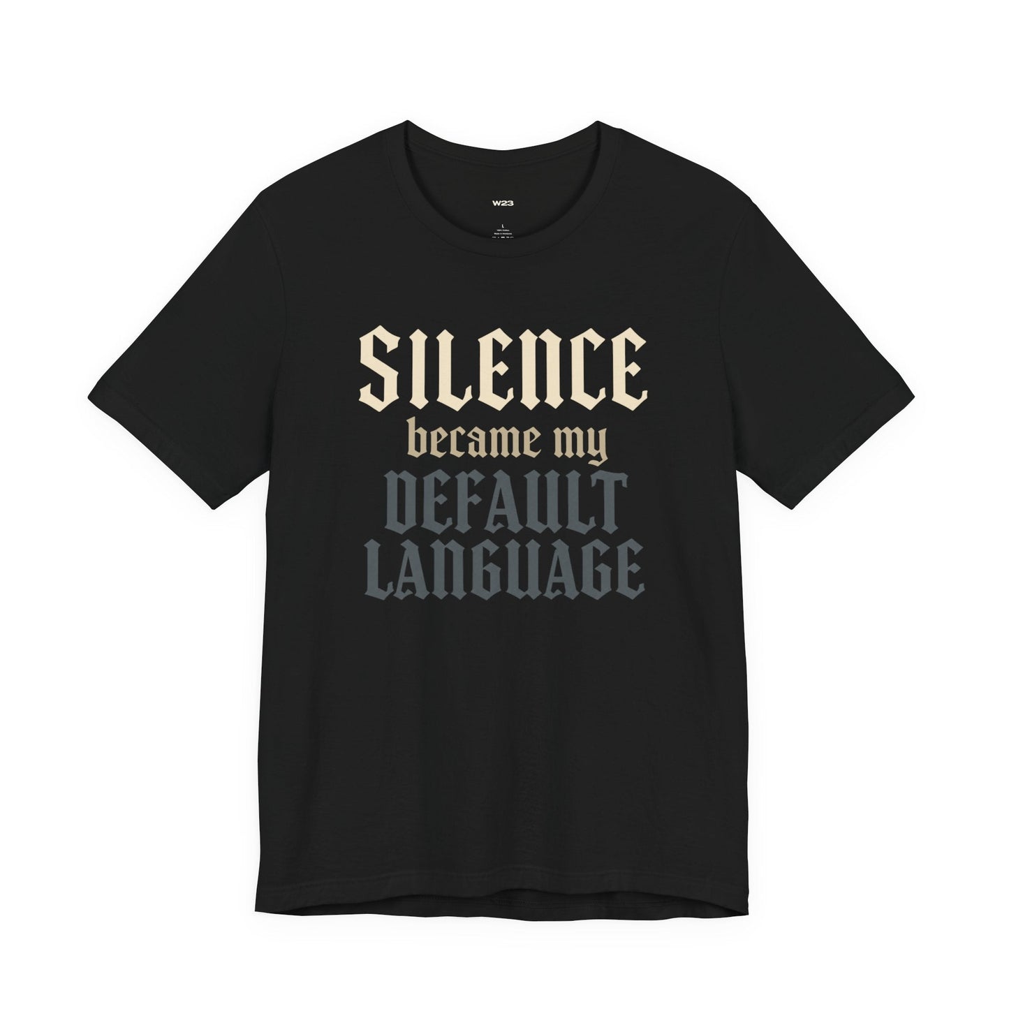 Silence Became My Default Language — Gothic Quote Tee