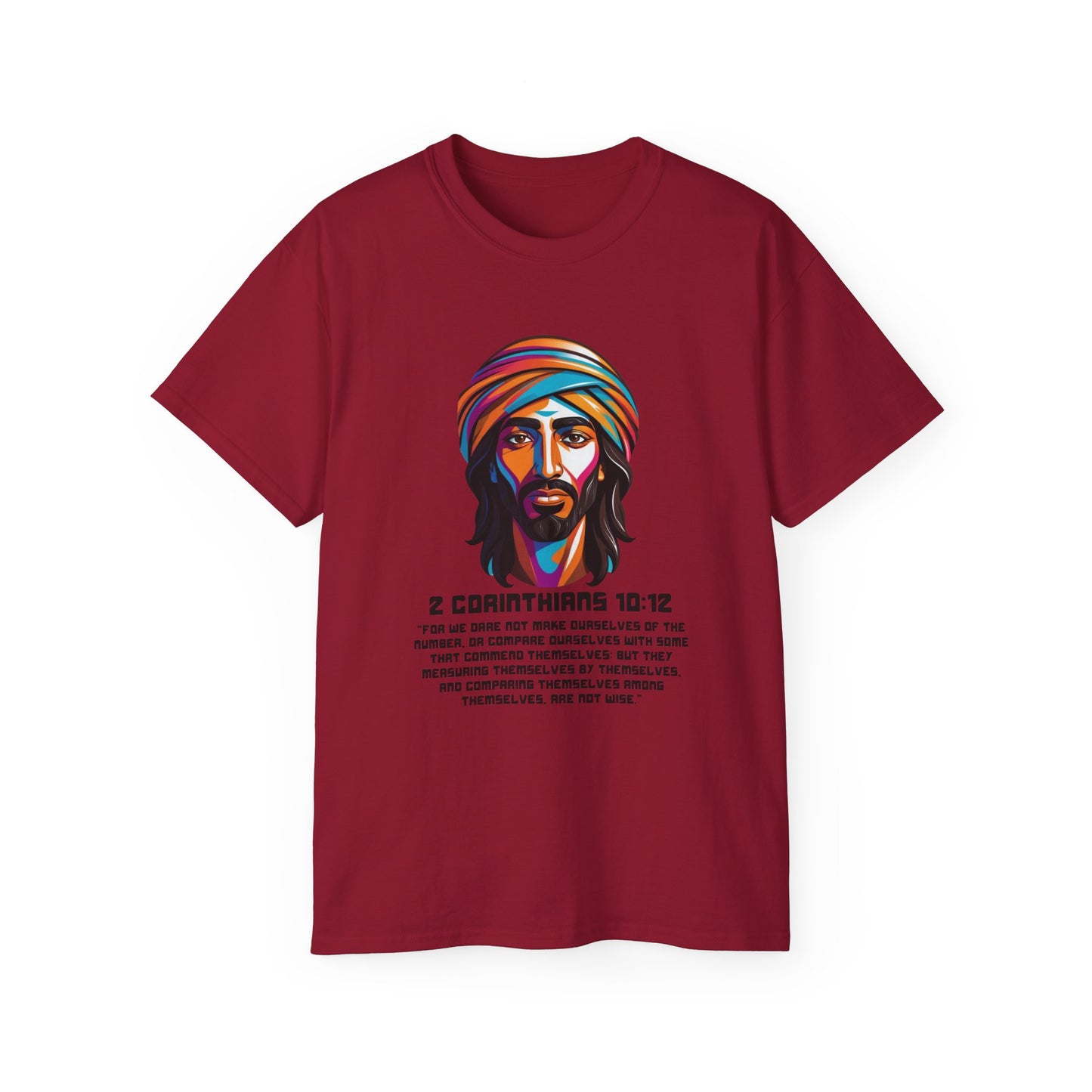 Christian Inspirational Unisex Ultra Cotton Tee | 2 Corinthians 10:12 & Matthew 7:13