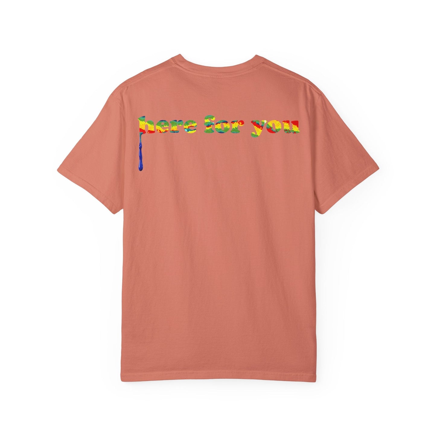 Just be helpful Here for You Unisex Premium Garment Dyed T-Shirt