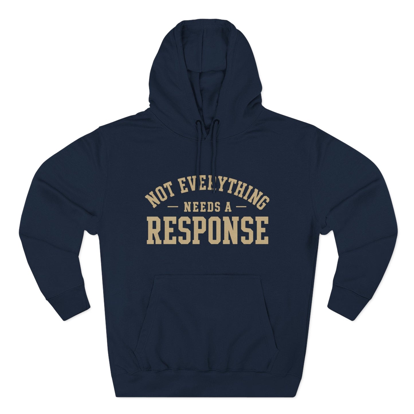 Not Everything Needs a Response Hoodie — SEEN. Identity Line | Wear Your Worship