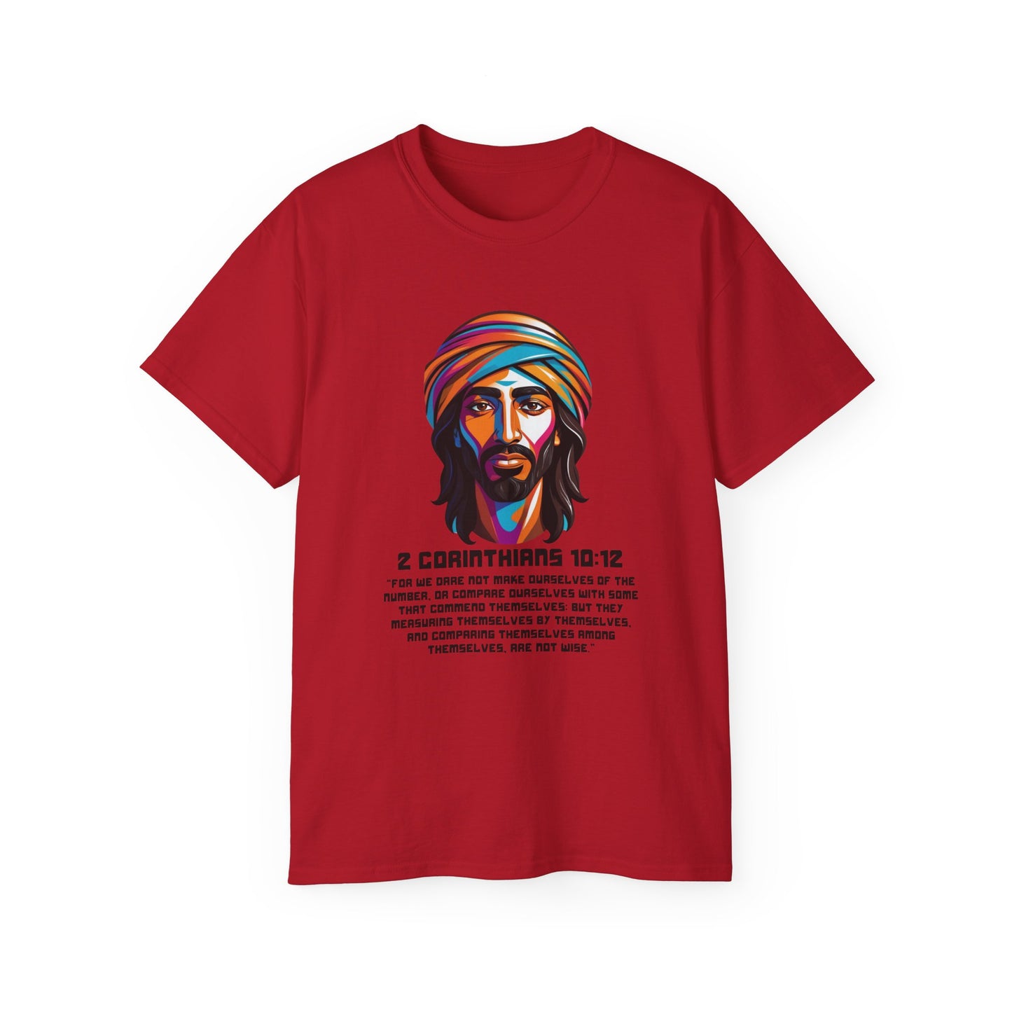 Christian Inspirational Unisex Ultra Cotton Tee | 2 Corinthians 10:12 & Matthew 7:13