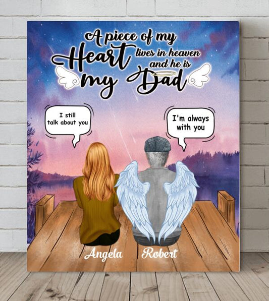 Custom Personalized Dad In Heaven Canvas - Memorial Gift Idea - A Piece Of My Heart Lives In Heaven And He Is My Dad