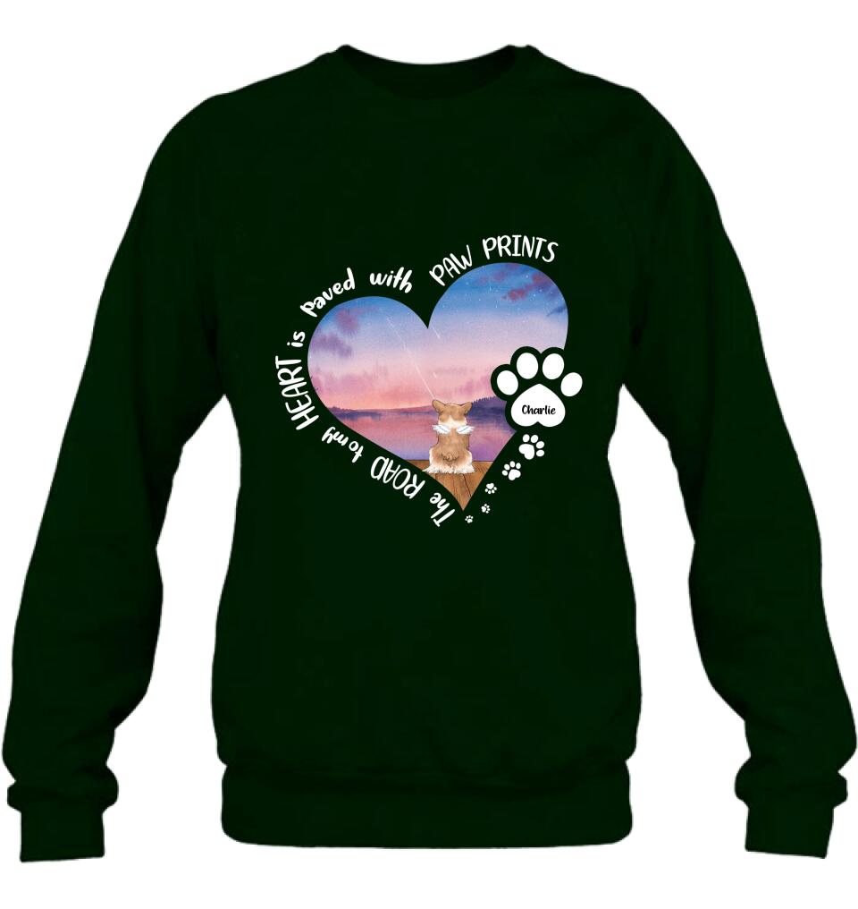 Personalized Dog Shirt/Pullover Hoodie - Up to 4 Dogs - Gift Idea For Dog Lover - The Road To My Heart Is Paved With Paw Prints