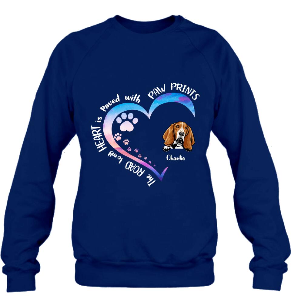 Personalized Dog Shirt/Pullover Hoodie - Up to 3 Dogs - Gift Idea For Dog Lover - The Road To My Heart Is Paved With Paw Prints