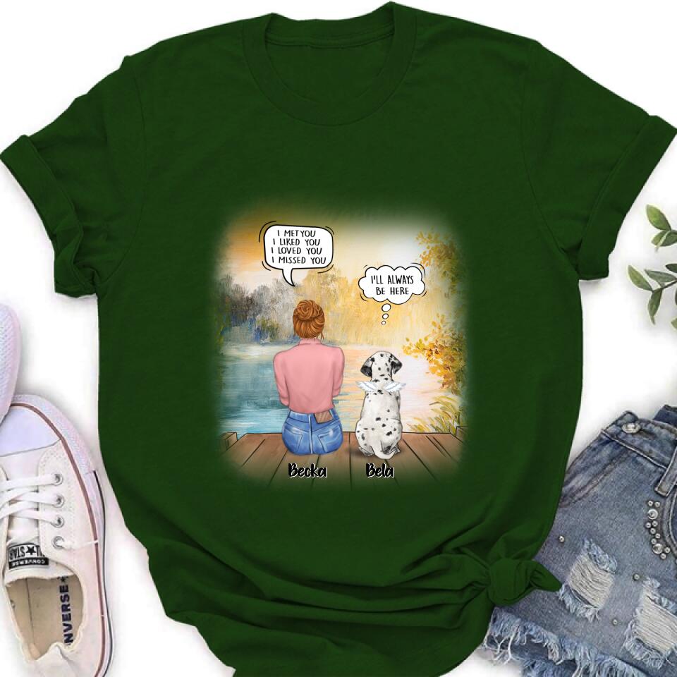 Personalized Dog Mom Shirt/Pullover Hoodie - Girl With Up to 5 Dogs - Memorial Gift Idea For Dog Lover - I Met You I Liked You I Loved You I Missed You