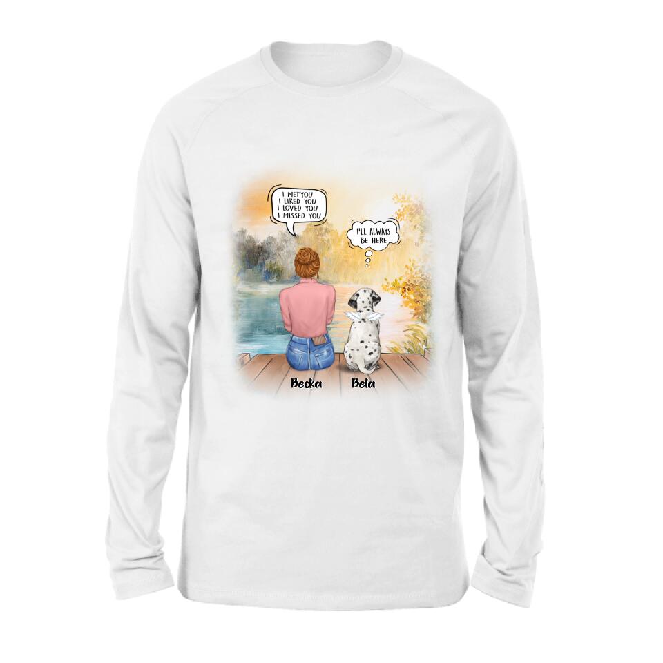 Personalized Dog Mom Shirt/Pullover Hoodie - Girl With Up to 5 Dogs - Memorial Gift Idea For Dog Lover - I Met You I Liked You I Loved You I Missed You