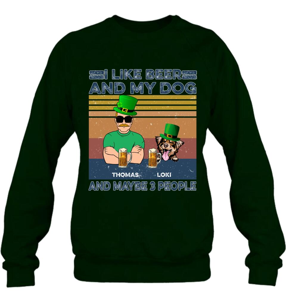 Personalized Dog Shirt/Sweatshirt/Pullover Hoodie - Up to 4 Dogs - St Patrick's Day Gift Idea For Dog Lover - I Like Beer And My Dogs And Maybe 3 People