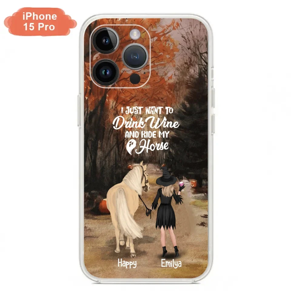 Custom Personalized Horse Witch Phone Case - Halloween Gift For Horse Lover - Drink Wine And Rise My Horse - Case For iPhone And Samsung - EQRIYV