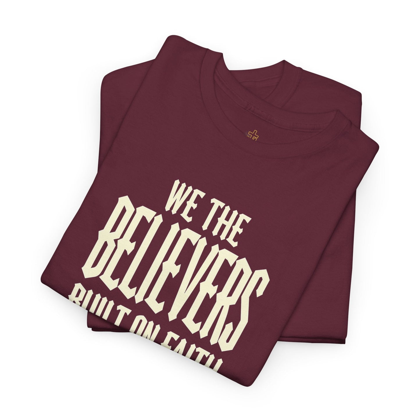 We The Believers T-Shirt – Built On Faith Christian Graphic Tee | Blackletter Streetwear Faith Shirt