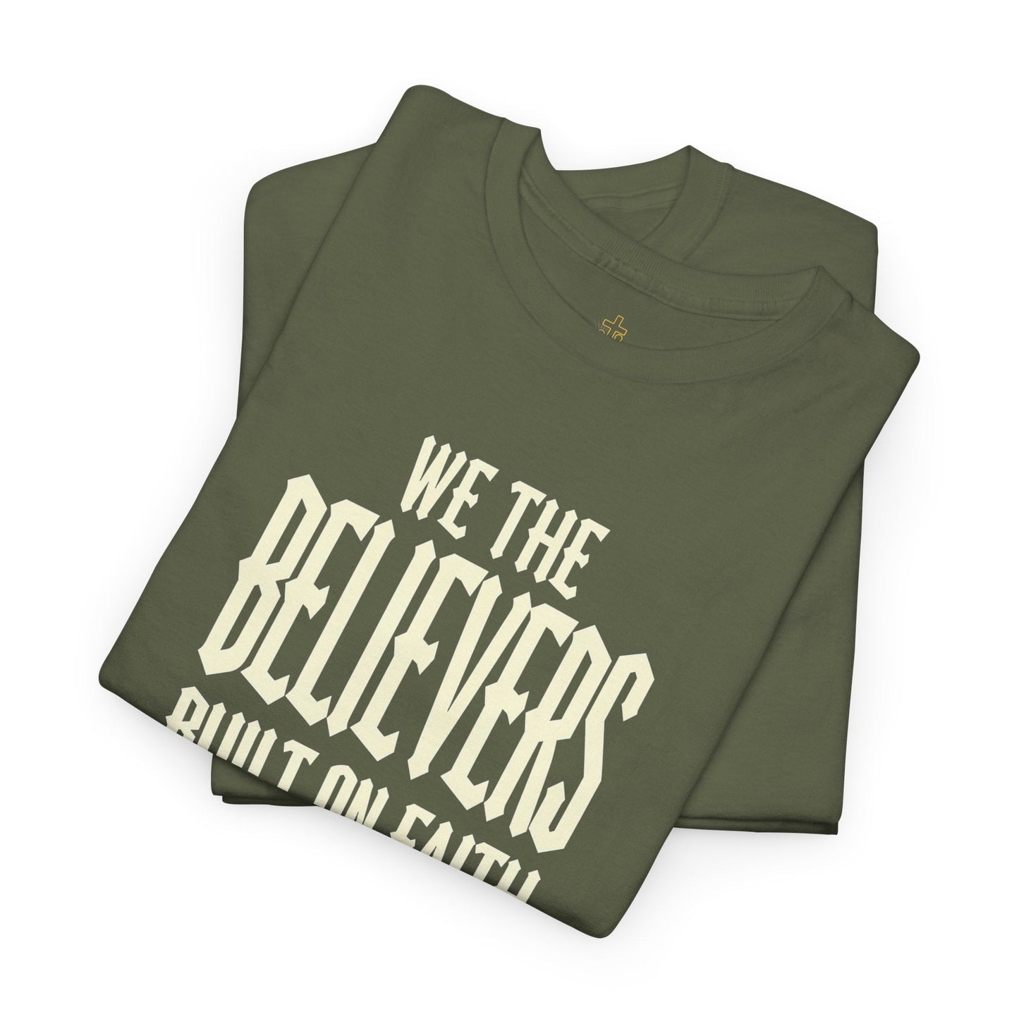 We The Believers T-Shirt – Built On Faith Christian Graphic Tee | Blackletter Streetwear Faith Shirt