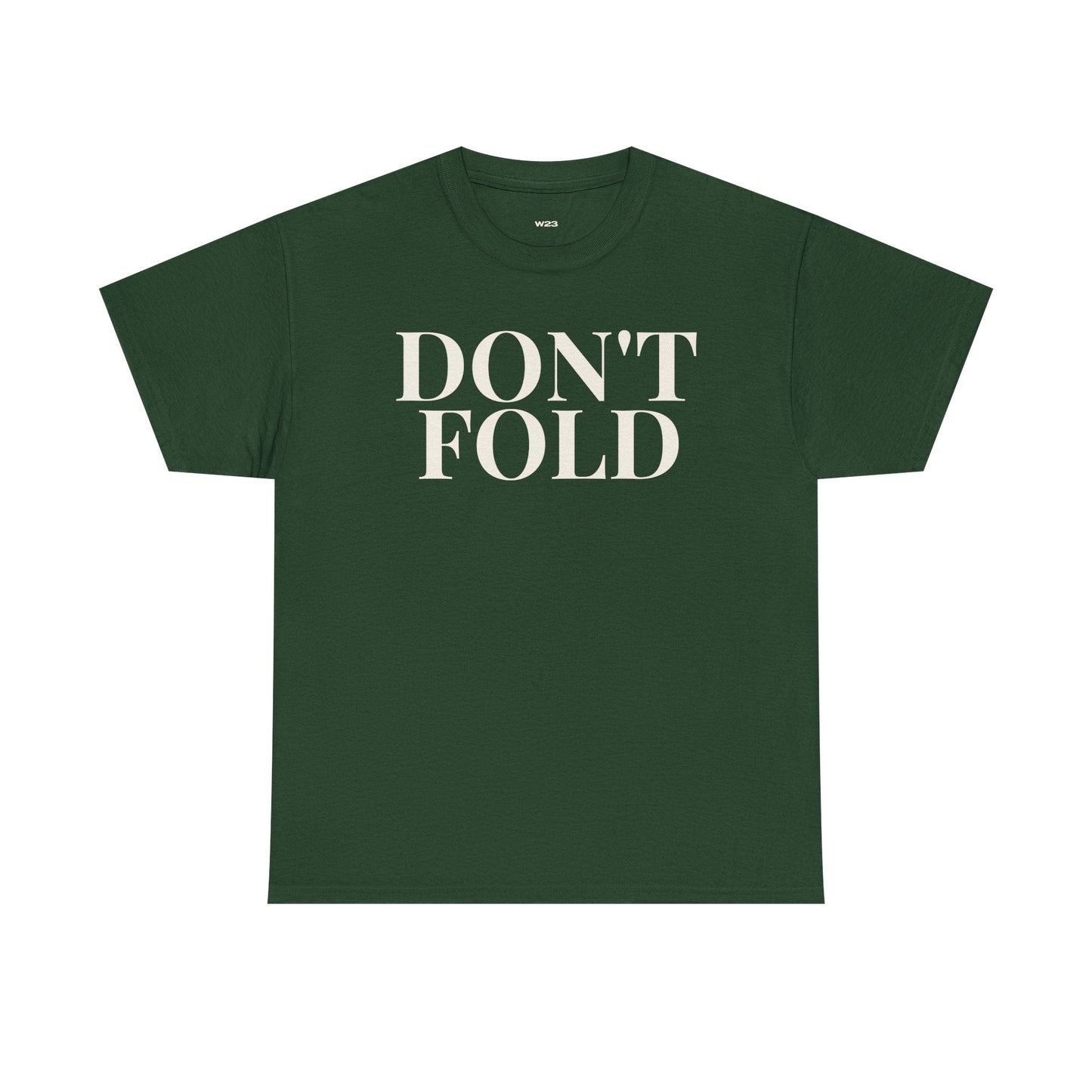 DON’T FOLD T-Shirt | Minimal Streetwear | Premium Cotton Statement Tee
