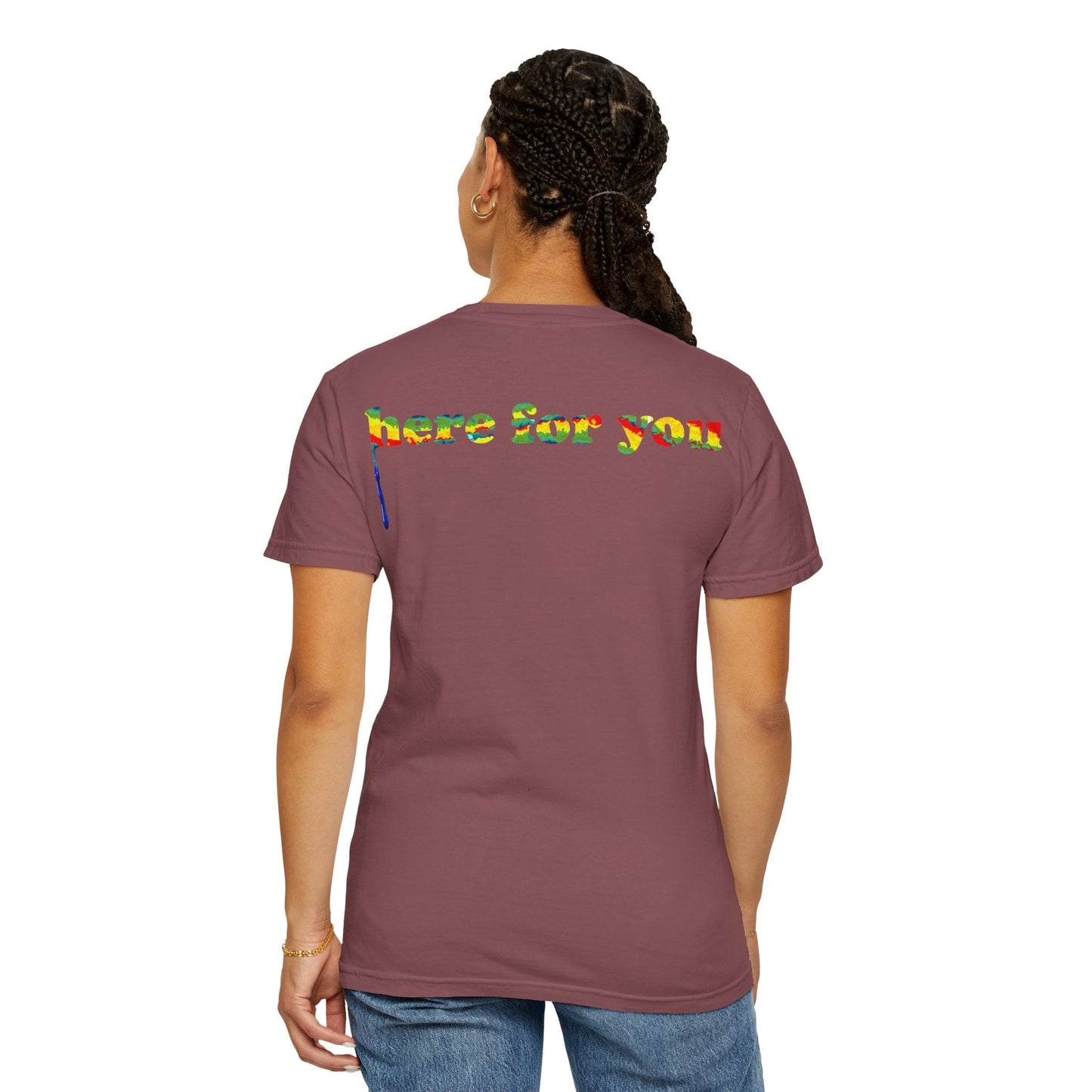Just be helpful Here for You Unisex Premium Garment Dyed T-Shirt