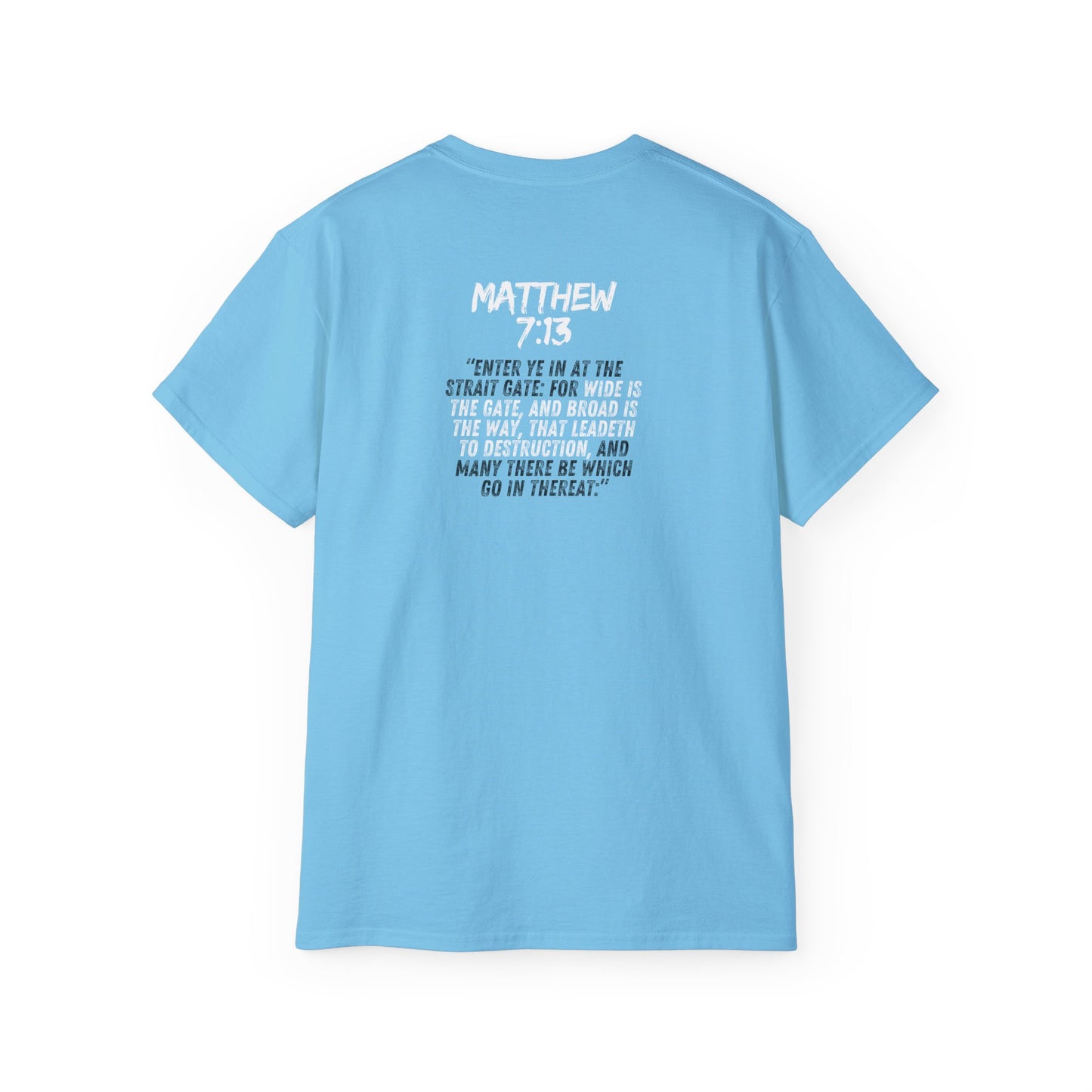 Christian Inspirational Unisex Ultra Cotton Tee | 2 Corinthians 10:12 & Matthew 7:13